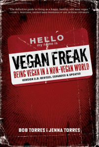Vegan Freak: Being Vegan in a Non-Vegan World, 2nd. ed. (e-Book)