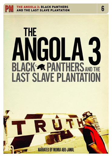 The Angola 3: Black Panthers and the Last Slave Plantation 