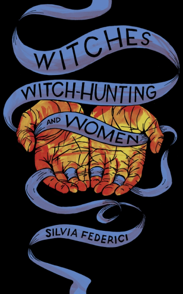 Image result for witches, witch-hunting, and women federici pmpress