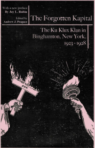 The Forgotten Kapital: The Ku Klux Klan in Binghamton, New York, 1923-1928
