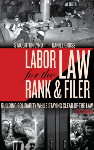 Labor Law for the Rank and Filer: Building Solidarity While Staying Clear of the Law, 2nd Edition (e-Book)