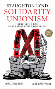 Solidarity Unionism: Rebuilding the Labor Movement from Below, Second Edition (e-Book)