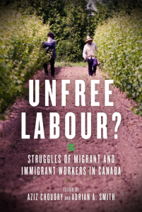 Unfree Labour?: Struggles of Migrant and Immigrant Workers in Canada (e-Book)